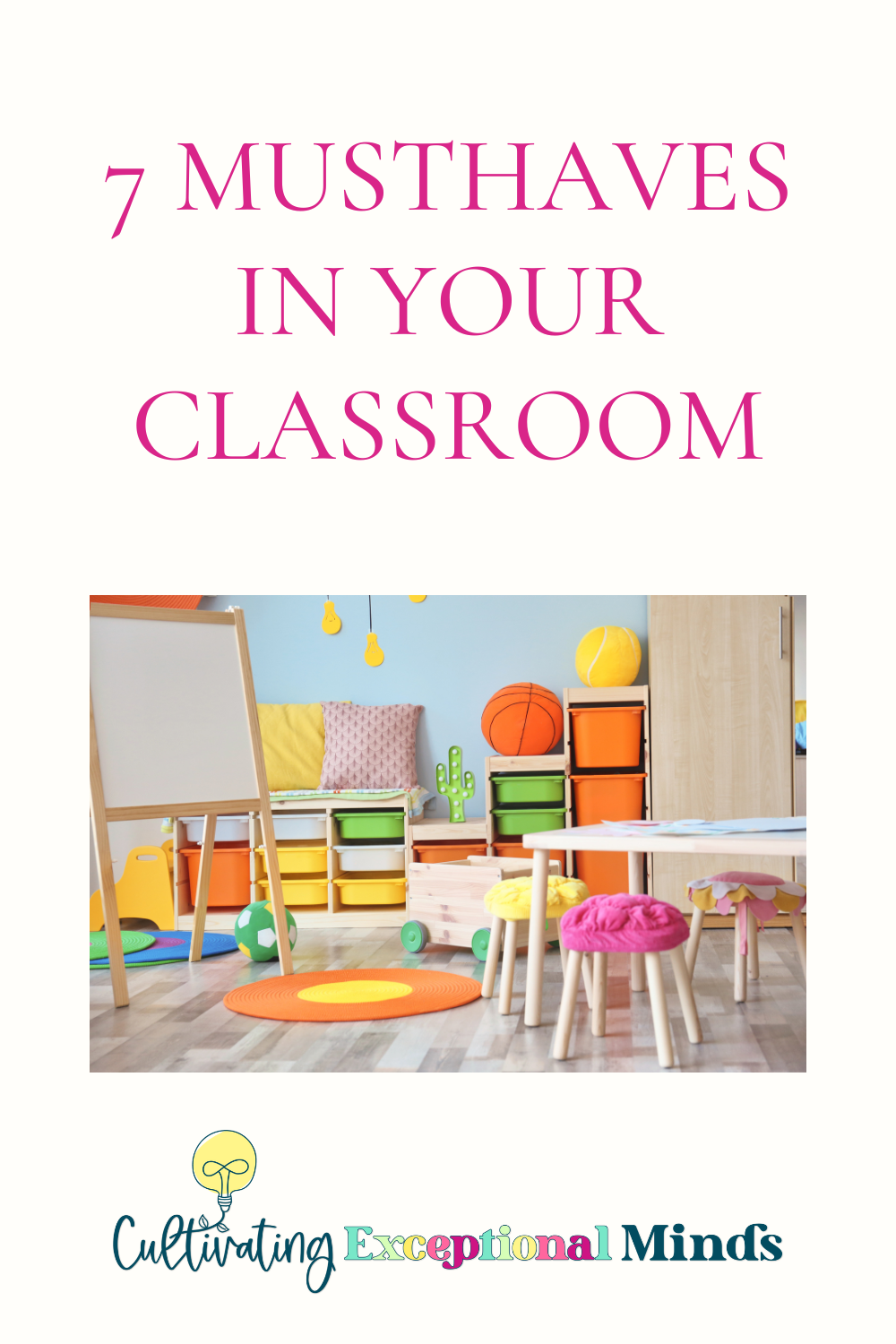 7 Must Haves for Your Classroom