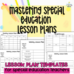 Mastering Special Education Lesson Plans: Your Ultimate Guide ...