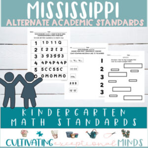 Mississippi Alternate Academic Achievement Standards- Kindergarten Math