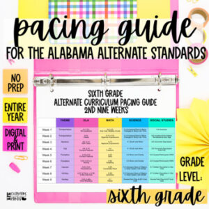 Pacing Guide For The New Alabama Alternate Achievement Standards- Sixth Grade
