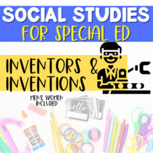 Social Studies Activities For Sped Students Inventions & Famous Inventors | ESY
