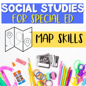Special Education Social Studies SPED adapted Map Skills sped map activities