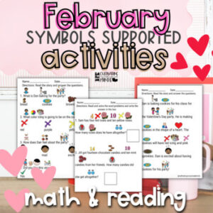 Valentines Day Special Education SymbolsELA Passages Math Adapted February