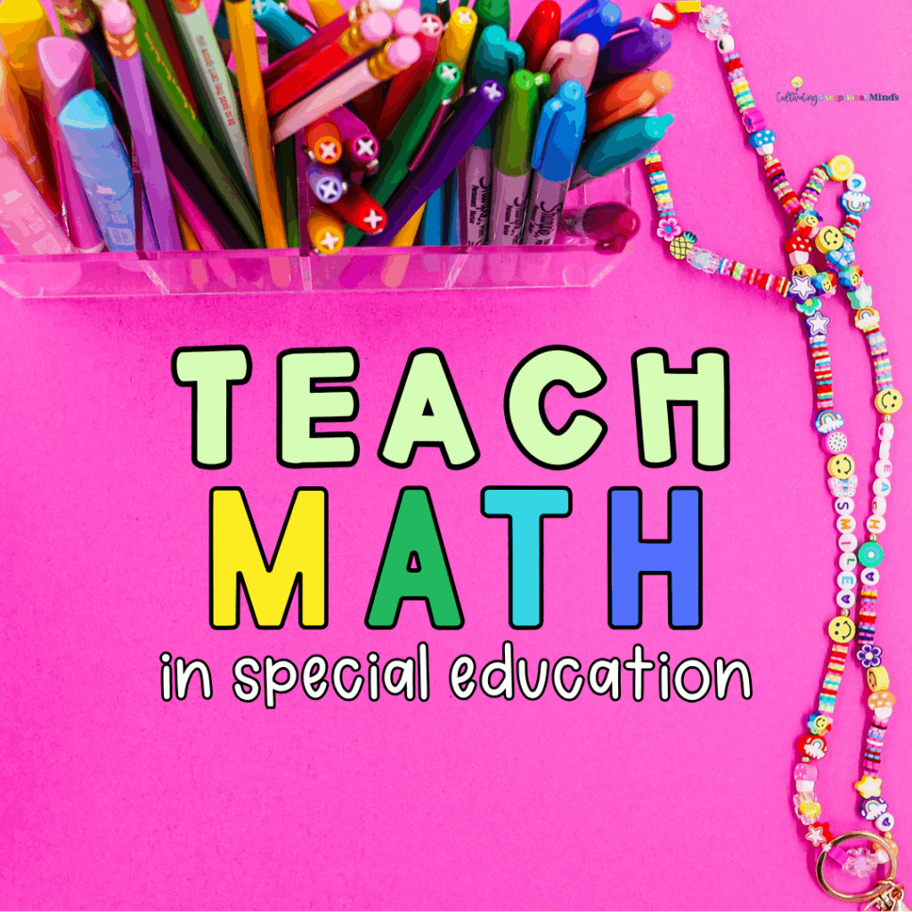 Sped Teaching Math Teach Math in Special Education • Cultivating Exceptional Minds